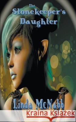 The Stonekeeper's Daughter Linda McNabb 9781393284291 Southern Star Publishing - książka