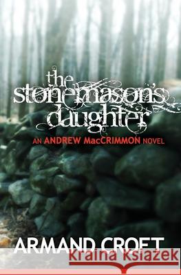 The Stonemason's Daughter Armand Croft 9781469931302 Createspace - książka