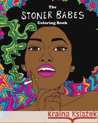 The Stoner Babes Coloring Book Katie Guinn 9781621064305 Microcosm Publishing - książka