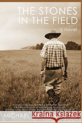 The Stones in the Field Michael Stephan Oates 9781718111639 Independently Published - książka