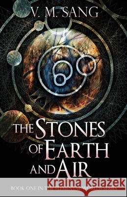 The Stones of Earth and Air V. M. Sang 9784824115751 Next Chapter - książka