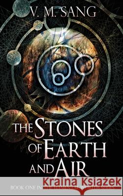 The Stones of Earth and Air V M Sang 9784824115768 Next Chapter - książka