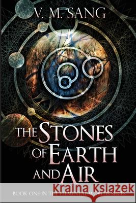 The Stones of Earth and Air V M Sang 9784824115782 Next Chapter - książka