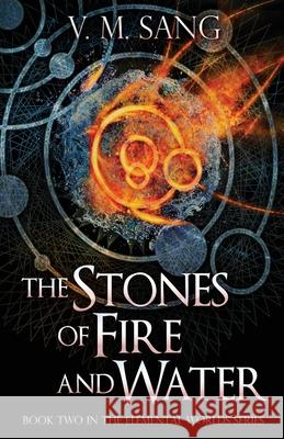 The Stones of Fire and Water V. M. Sang 9784824115805 Next Chapter - książka