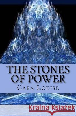 The Stones of Power: The 2nd in The Beast of Biddersley Grange Trilogy Louise, Cara 9781512113570 Createspace - książka