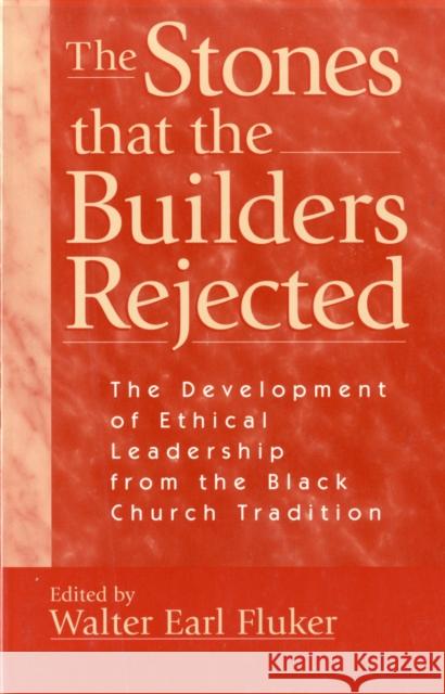 The Stones That the Builders Rejected Fluker, Walter Earl 9781563382352 Trinity Press International - książka