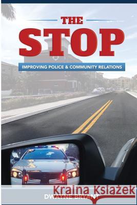 The STOP: Improving Police and Community Relations Brown, Lee P. 9781530777754 Createspace Independent Publishing Platform - książka