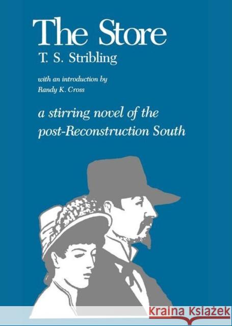 The Store T. S. Stribling Randy K. Cross 9780817302511 University of Alabama Press - książka