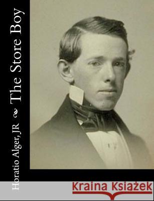 The Store Boy Horatio, Jr. Alger 9781517355968 Createspace - książka