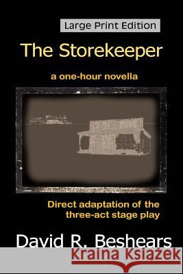 The Storekeeper - LPE: Large Print Edition David R Beshears 9780996907736 Greybeard Publishing - książka