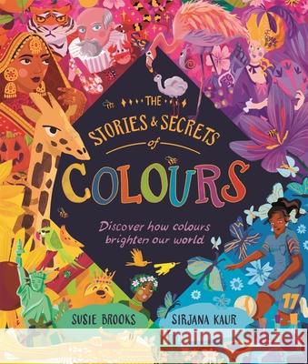 The Stories and Secrets of Colours Susie Brooks 9780753448274 Pan Macmillan - książka