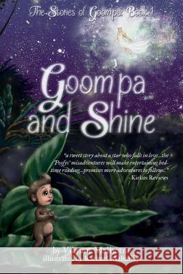 The Stories of Goom'pa: Book 1: Goom'pa and Shine Vikrant Malhotra Rachael Mahaffey 9780615985053 Istara Creations - książka