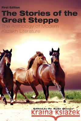 The Stories of the Great Steppe Rafis Abazov 9781516551897 Cognella Academic Publishing - książka