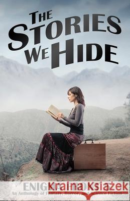 The Stories We Hide: Enigma Front 5 Shannon Allen Kevin Weir R. E. Baird 9781689348393 Independently Published - książka