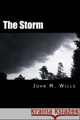 The Storm John M. Wills 9781539734475 Createspace Independent Publishing Platform - książka