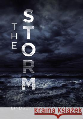 The Storm Lindsey Kay Atkinson 9781665526500 Authorhouse - książka