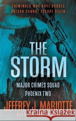 The Storm: A Police Procedural Series Jeffrey J Mariotte   9781685491680 Rough Edges Press - książka