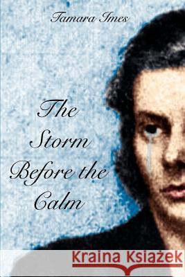 The Storm Before the Calm Imes, Tamara 9781410776679 Authorhouse - książka