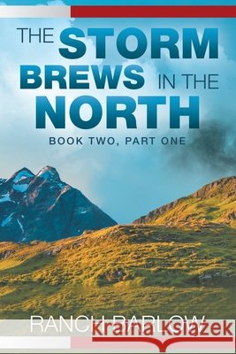 The Storm Brews in the North Barlow, Ranch 9798892856270 Milton & Hugo LLC - książka