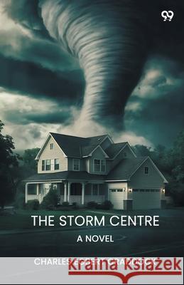 The Storm Centre A Novel Charles Egbert Craddock 9789371460361 Double 9 Books - książka