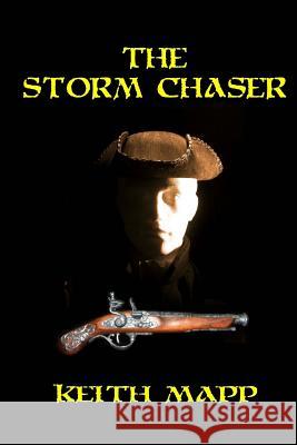 The Storm Chaser Keith Mapp 9781478248682 Createspace - książka