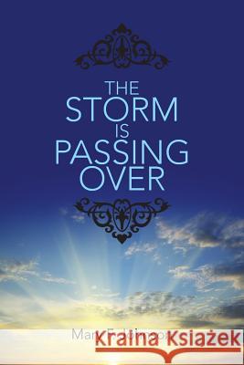 The Storm is Passing Over Johnson, Mary F. 9781514471944 Xlibris - książka