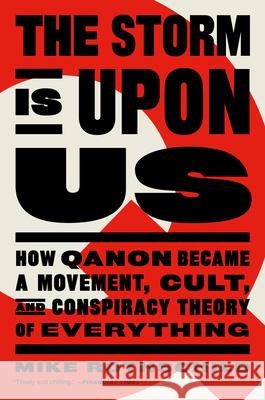 The Storm Is Upon Us: How Qanon Became a Movement, Cult, and Conspiracy Theory of Everything Mike Rothschild 9781685890186 Melville House Publishing - książka