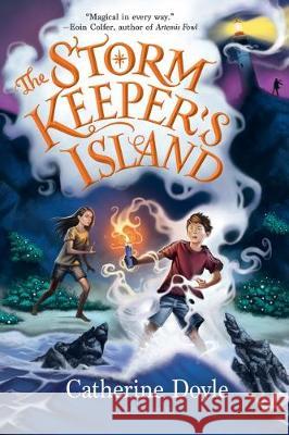 The Storm Keeper's Island Catherine Doyle 9781547602537 Bloomsbury Publishing PLC - książka