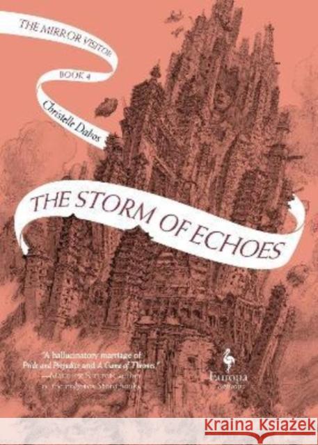 The Storm of Echoes: The Mirror Visitor Book 4 Christelle Dabos, Hildegarde Serle 9781787704237 Europa Editions (UK) Ltd - książka