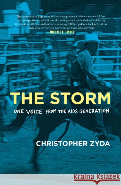 The Storm: One Voice from the AIDS Generation Christopher Zyda 9781644281680 Rare Bird Books - książka