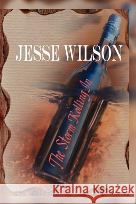 The Storm Rolling In Jesse Wilson 9781425948191 Authorhouse - książka