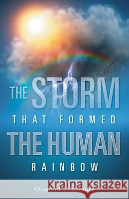 The Storm That Formed the Human Rainbow Osmond Constance 9781628714272 Xulon Press - książka