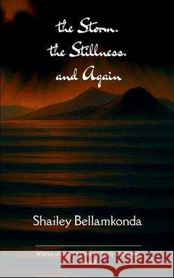 The Storm. The Stillness. And Again Shailey Bellamkonda 9781807154714 Bookleaf Publishing - książka