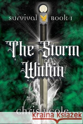 The Storm Within: Book 1 of the Survival Series Chris J Cole 9798474650838 Independently Published - książka