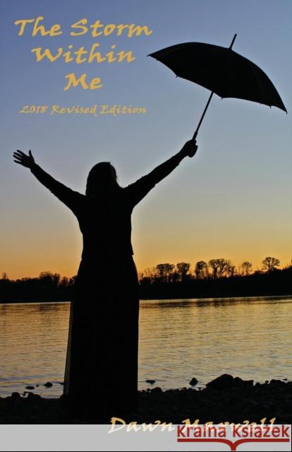 The Storm Within Me: 2022 Edition Dawn Maxwell 9781947773370 Yawn's Books & More, Inc. - książka