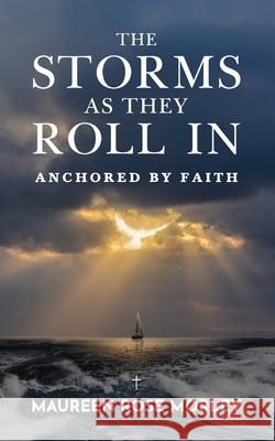 The Storms As They Roll In Maureen Rose Morley Steve Morley Therese Simpson 9781734025897 Finch and Squirrel - książka