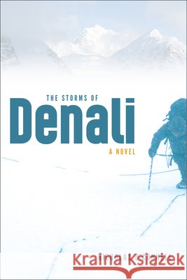 The Storms of Denali O′connell, Nicholas 9781602231849 John Wiley & Sons - książka