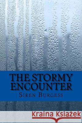 The Stormy Encounter Siren Burgess 9781502367372 Createspace - książka