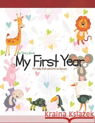 The Story Book My First Year For baby that was born on January O. Barringer, Mary 9781728809823 Independently Published - książka
