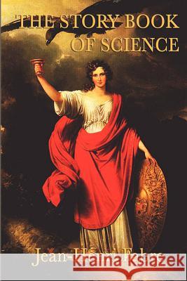 The Story Book of Science Jean Henri Fabre 9781617204043 Smk Books - książka