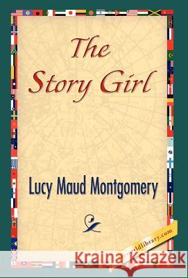 The Story Girl Lucy Maud Montgomery 9781421842028 1st World Library - książka