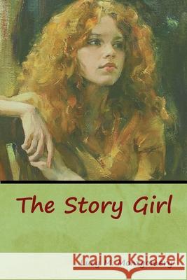 The Story Girl Lucy M. Montgomery 9781618956446 Bibliotech Press - książka