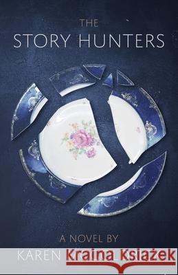 The Story Hunters Karen McGoldrick 9781961505513 Deeds Publishing - książka