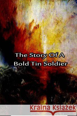 The Story Of A Bold Tin Soldier Hope, Laura Lee 9781480028906 Createspace - książka