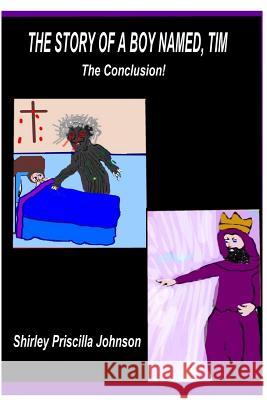 The Story Of A Boy Named Tim - The Conclusion! Brown, Susan E. 9781441414441 Createspace - książka