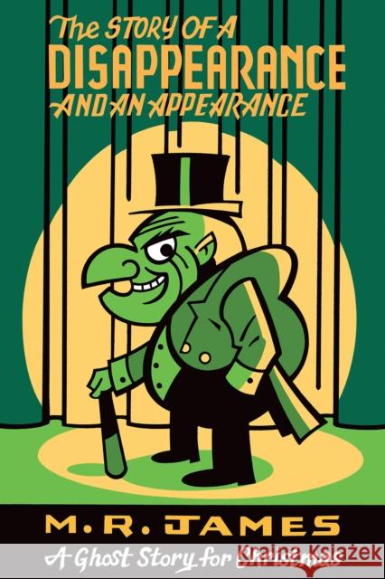 The Story of a Disappearance and an Appearance: A Ghost Story for Christmas M.R. James 9781771963701 Biblioasis - książka