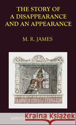 The Story of a Disappearance and an Appearance: Annotated Edition James, M. R. 9781732739901 Castle Imprint - książka