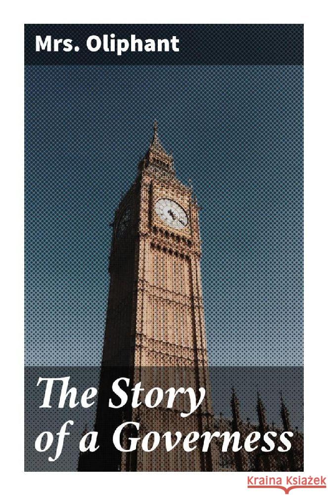 The Story of a Governess Oliphant, Mrs. 9788027284603 Good Press - książka
