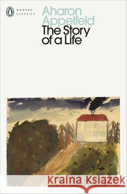 The Story of a Life Aharon Appelfeld 9780241681220 Penguin Books Ltd - książka