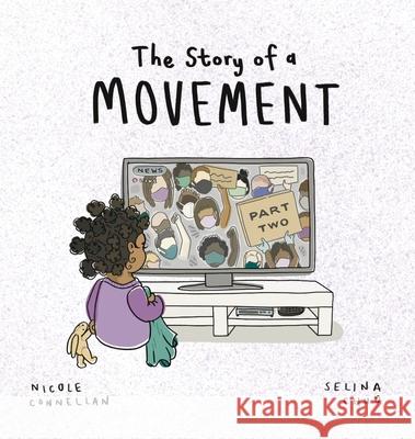 The Story of a Movement: Part Two Nicole Connellan Selina Chuo 9780648859932 Elephant Imprints - książka